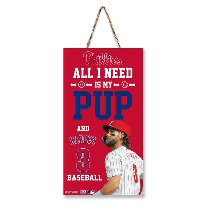 Philadelphia Phillies Bryce Harper All I Need is My Pup and Baseball Sign