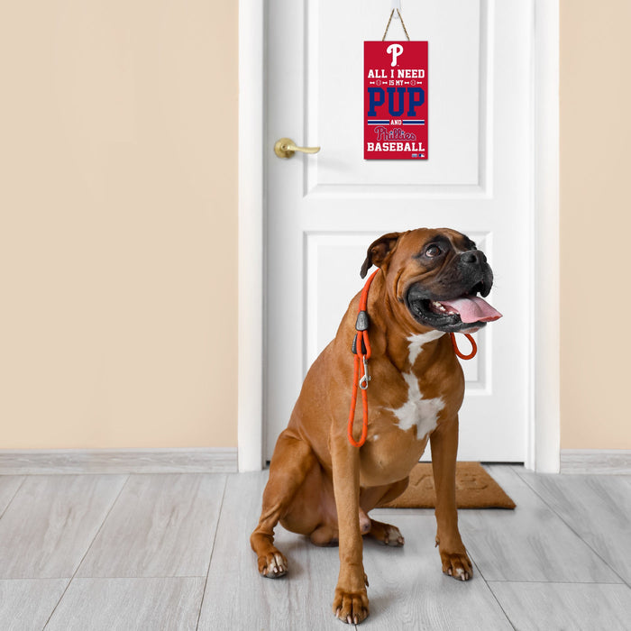 Philadelphia Phillies All I Need is My Pup and Baseball Sign