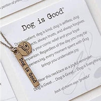 Dog is Good Necklace
