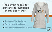 I Cannot Live Without Coffee and My Dog Tunic Hoodie