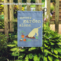 Never Garden Alone 12" x 18" Garden Flag