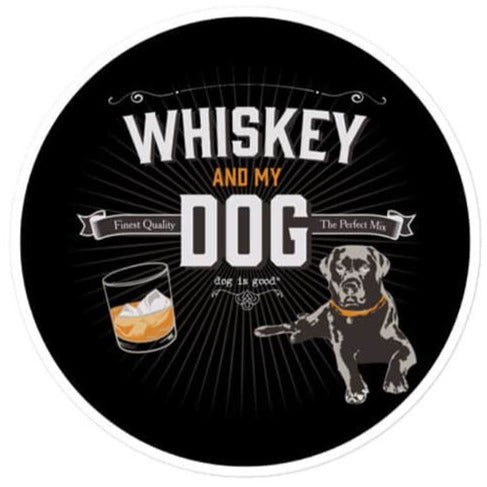 Whiskey and My Dog Round Sticker