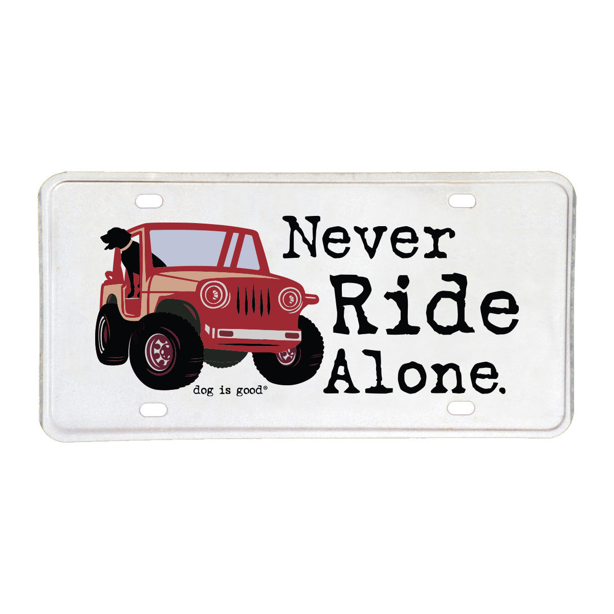 Never Ride Alone License Plate