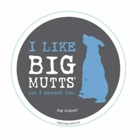 I Like Big Mutts Round Sticker