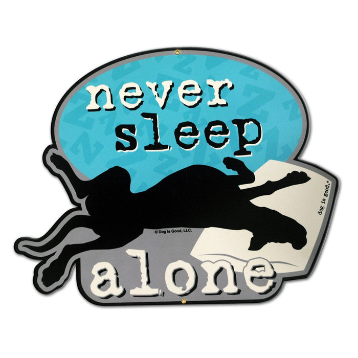 Never Sleep Alone 20 Gauge 16" Metal Sign