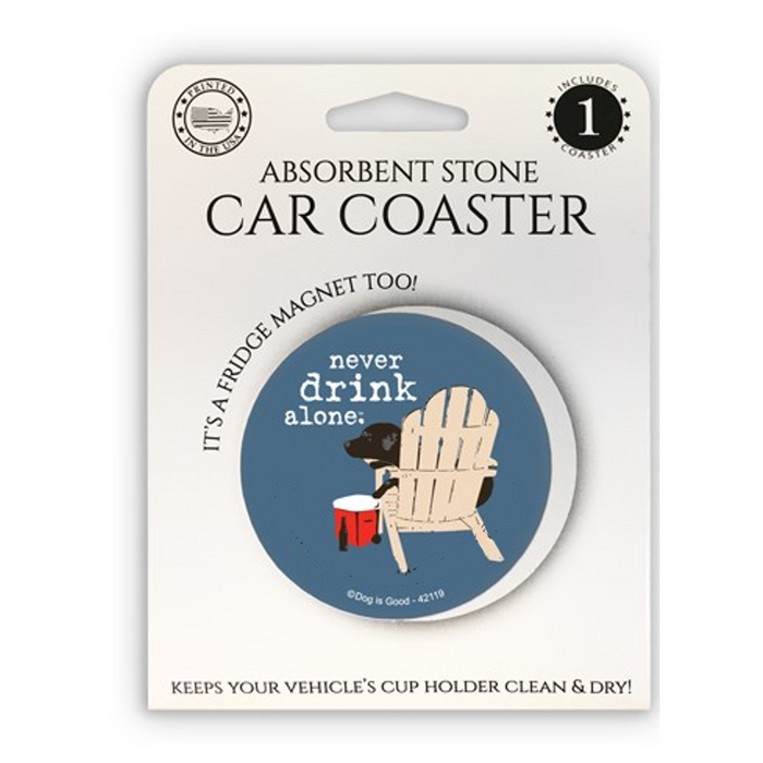 Never Drink Alone Stone Car Coaster with Magnet