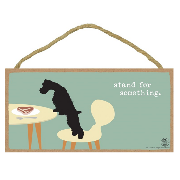 Stand for Something Wood Plaque