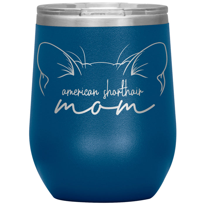 American Shorthair Cat Mom Wine Tumbler - 3 Red Rovers