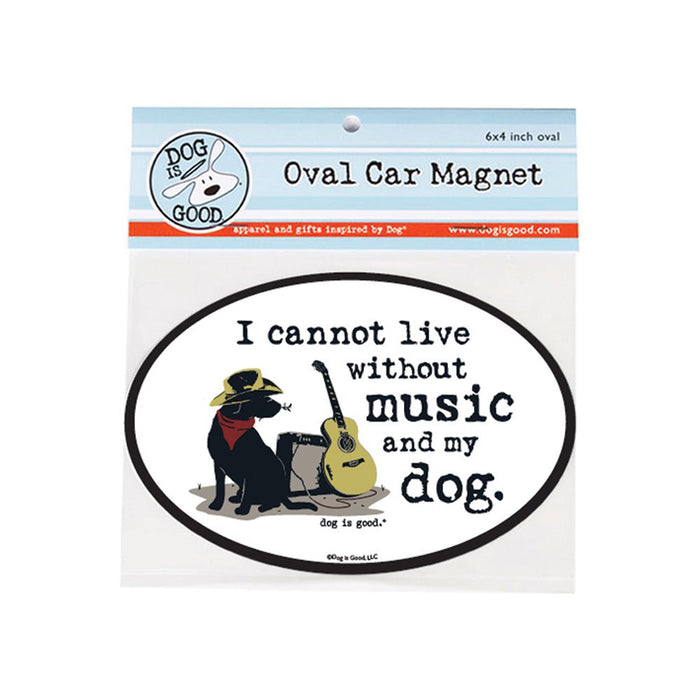 I Cannot Live without Music & My Dog Car Magnet