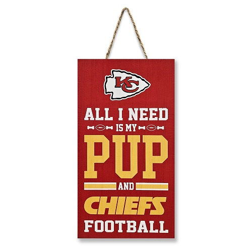 Kansas City Chiefs All I Need is My Pup and Football Sign