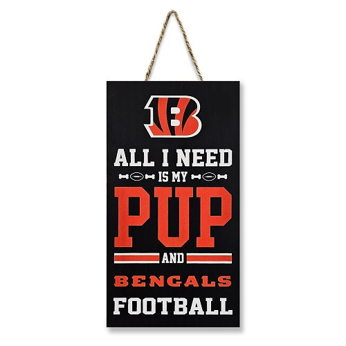 Cincinnati Bengals All I Need is My Pup and Football Sign