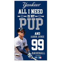 New York Yankees All I Need is My Pup and Baseball Sign - Aaron Judge 99