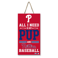 Philadelphia Phillies All I Need is My Pup and Baseball Sign