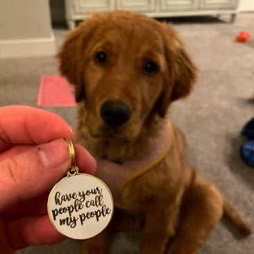Have Your People Call My People Pet ID Tag - White