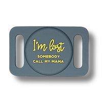 I'm Lost, Somebody Call My Mama AirTag Holder