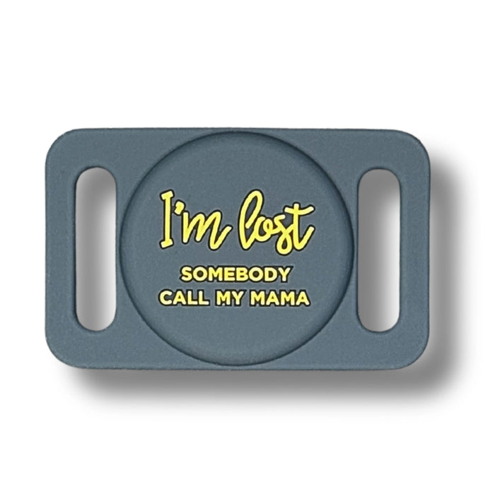 I'm Lost, Somebody Call My Mama AirTag Holder