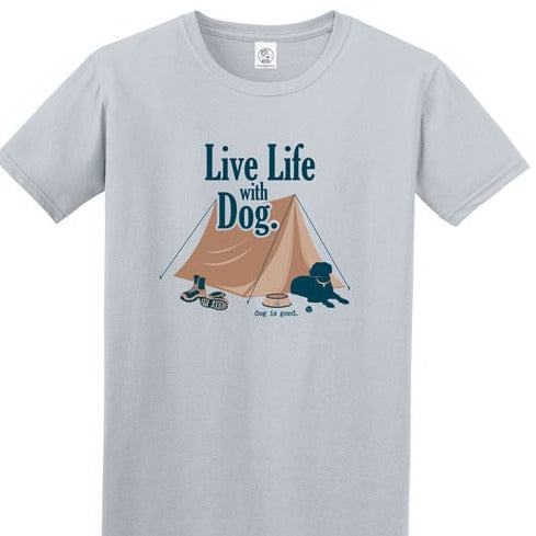 Live Life with Dog Tent T-Shirt - CLOSEOUT