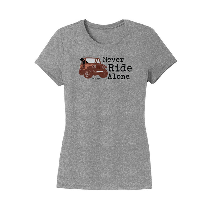 Never Ride Alone Women's T-Shirt - Grey