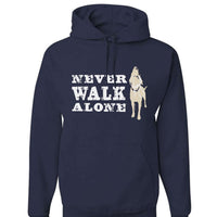 Hoodie: Never Walk Alone