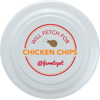 Will Fetch for Chicken Chips Dog Frisbee | Fun Toy for Dogs and Humans