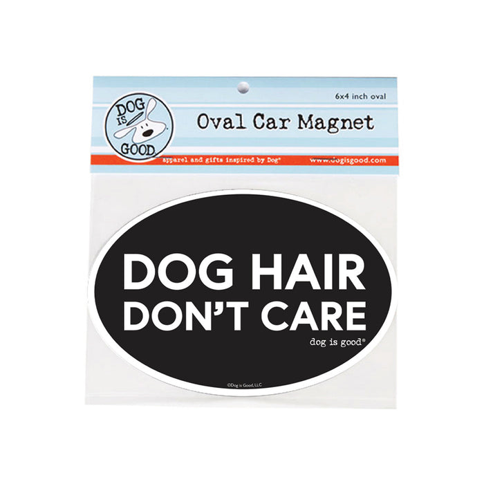 Dog Hair Don't Care Car Magnet
