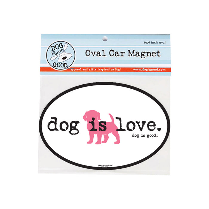 Dog is Love Car Magnet