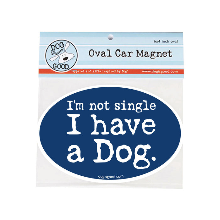 I'm Not Single, I Have a Dog Car Magnet