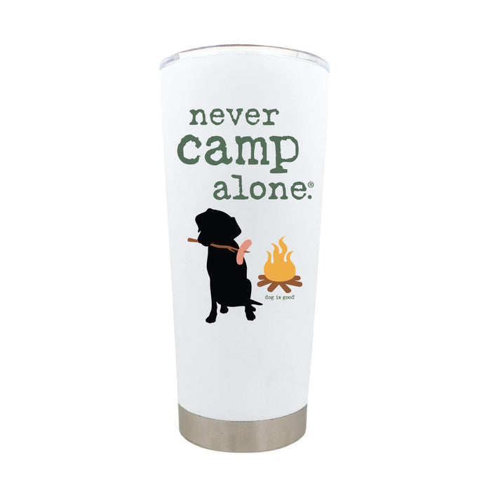Never Camp Alone 18 oz Stainless Steel Tumbler
