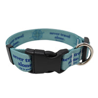 Never Travel Alone Dog Collar and Leash