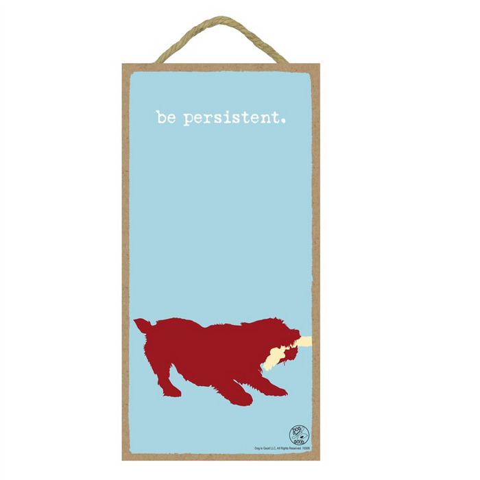 Be Persistent Wood Plaque