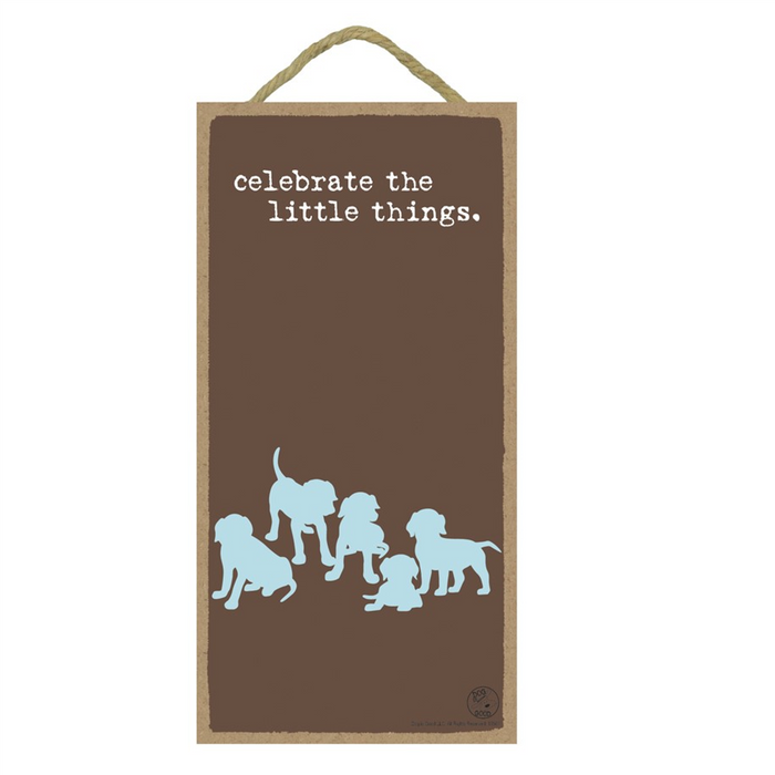 Celebrate the Little Things Wood Plaque