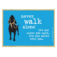 Never Walk Alone Wood Fridge Magnet