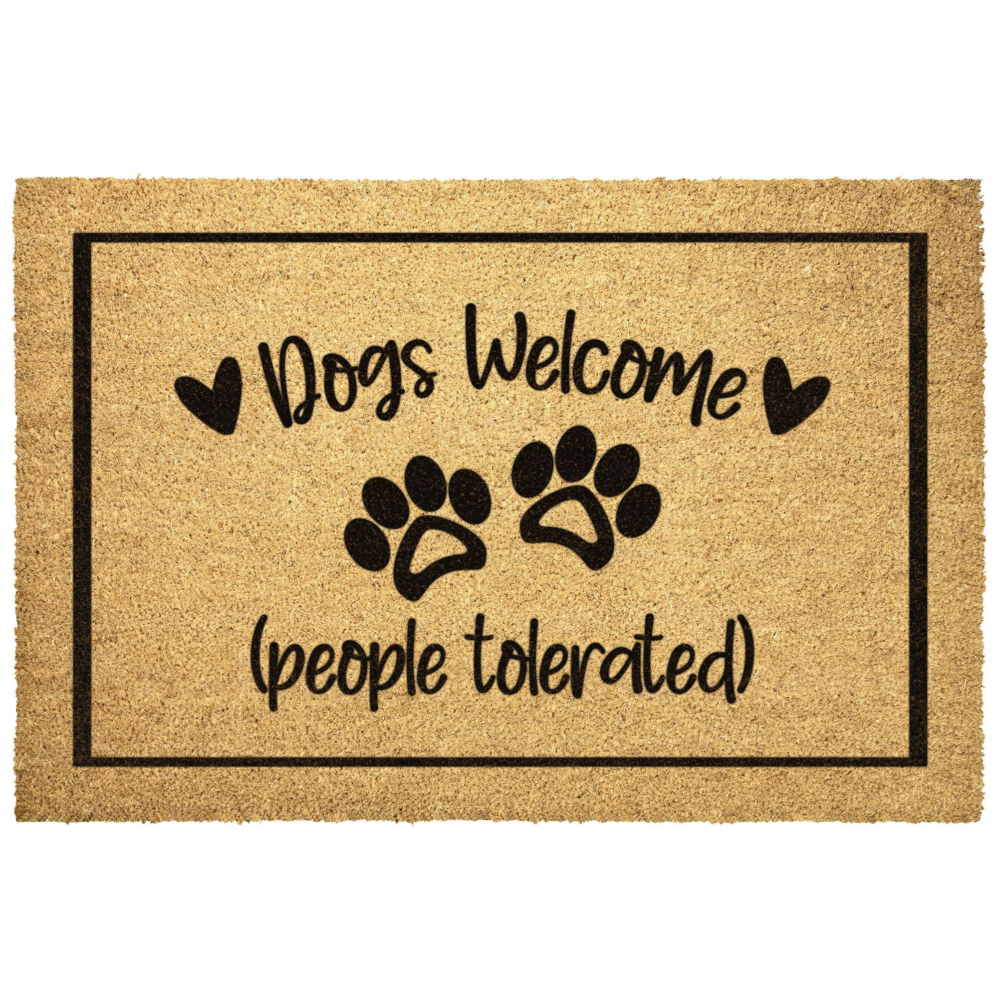 Dogs Welcome People Tolerated Coir Welcome Doormat