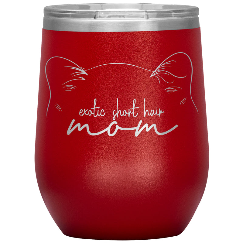Exotic Short Hair Cat Mom Wine Tumbler - 3 Red Rovers